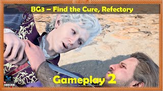 Baldurs Gate 3 - Find the Cure - Refectory Quest - Walkthrough Gameplay Part 2