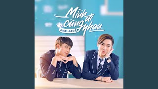 Mình Đi Cùng Nhau (Kiper T Remix)