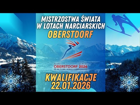 MISTRZOSTWA ŚWIATA W LOTACH NARCIARSKICH: OBERSTDORF - KWALIFIKACJE || RELACJA NA ŻYWO