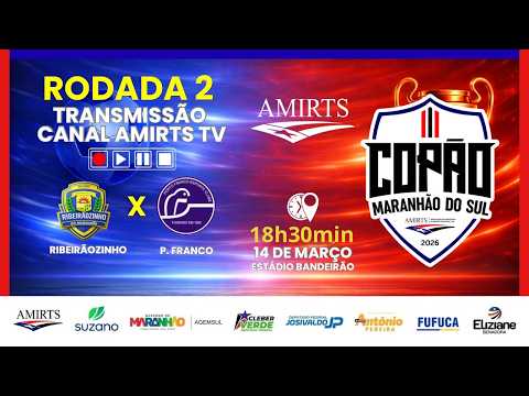 COPÃO MARANHÃO DO SUL 2026 - RIBEIRÃOZINHO x PORTO FRANCO | SÁBADO - 14/03