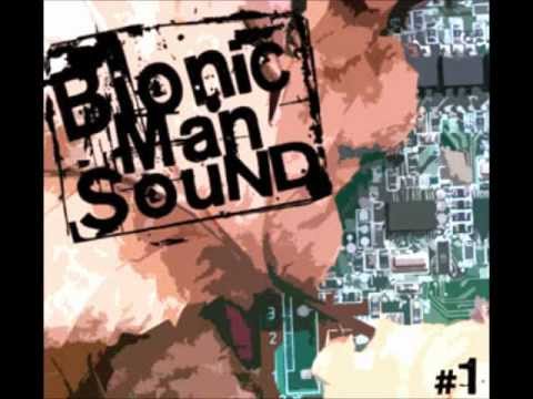 Bionic Man Sound - Liberté conditionnée