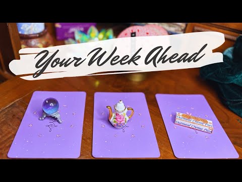 Your Week Ahead 🔮 Weekly Tarot Forecast | pick a card