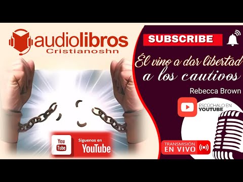 ✅ AUDIO LIBRO CRISTIANO: Él vino a dar libertad a los cautivos  —  Rebecca Brown[AUDIO COMPLETO]