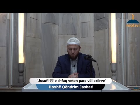 |21| Jusufi ﷺ e shfaq veten para vëllezërve - Hoxhë Qëndrim Jashari