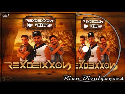#REXDEIXXON (No Piseiro) - CD 2019