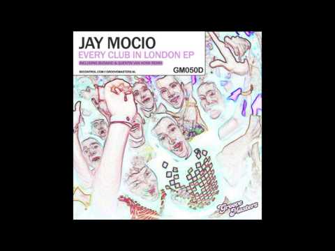 Jay Mocio - Every Club In London (Original Mix)