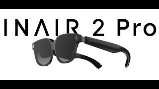 REVIEW: INAIR 2 Pro AR Smart Glasses - Virtual Multi-Screen & Ultra-Wide OLED Portable Monitor?