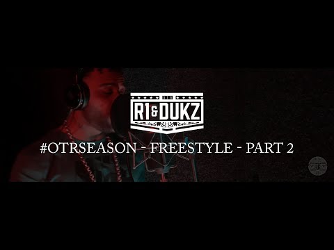R1 & DUKZ - #OTRSEASON - FREESTYLE - PART 2