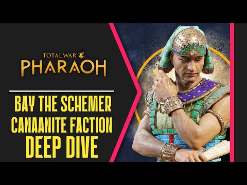 Bay the Schemer | Canaanite Faction Deep Dive |  Total War: Pharaoh