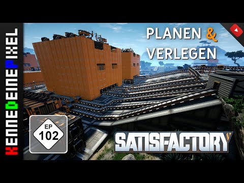 Satisfactory deutsch #102 ■ PLANEN & VERLEGEN [german Gameplay | Let's Play]