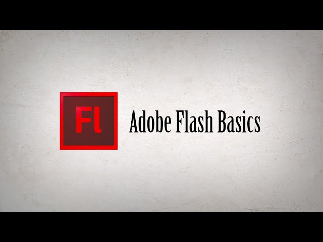 A Comprehensive Introduction to Adobe Flash Basics for Animation ...