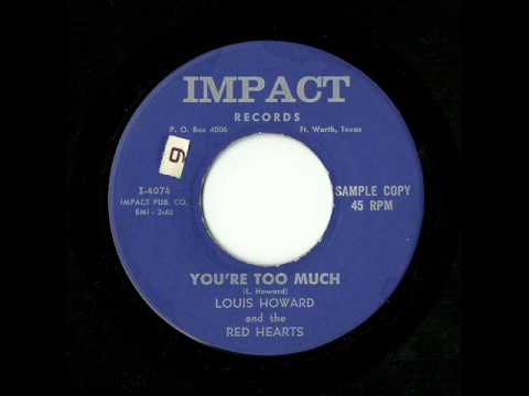 Louis Howard And The Red Hearts - You're Too Much (Impact)