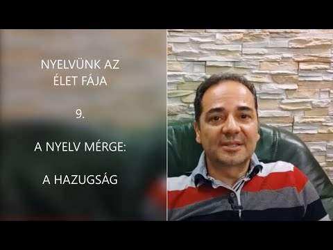 Georgisz: A nyelv mérge: a hazugság - Nyelvünk az Élet fája (9)