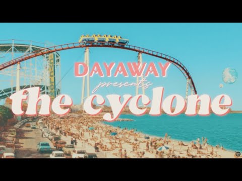 dayaway - the cyclone (Official Lyric Video)