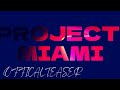 Project Miami Teaser