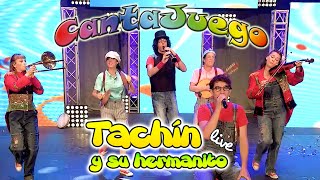 CantaJuego - Tachín y su hermanito (🎸Live) | Música Infantil | Canciones para niños