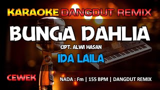 Download lagu BUNGA DAHLIA - Ida Laila || RoNz Karaoke Dangdut Remix mp3