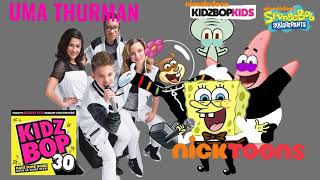 KIDZ BOP Kids &amp; KIDZ BOP SpongeBob - Uma Thurman (KIDZ BOP 30)