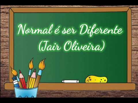 Normal É Ser Diferente - Letra para auxílio pedagógico - Jair Oliveira (Siga Nossa Página)