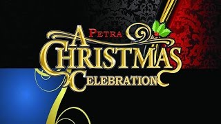 Petra Christmas Celebration: The Christmas Medley (Full Version)
