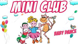MINI CLUB - Canzoni per Bambini e infanzia - Balli di gruppo &  baby dance - karaoke