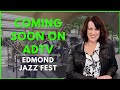 Feel The Rhythm Edmond Jazz Fest 2025 Coming Soon On ADTV