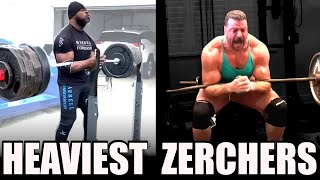 Heaviest Zerchers Ever