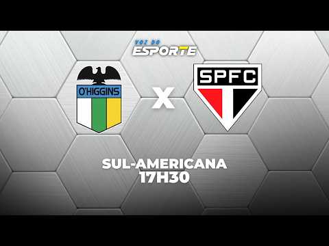 O'HIGGINS X SÃO PAULO - AO VIVO | SUL-AMERICANA – 07/05/2026