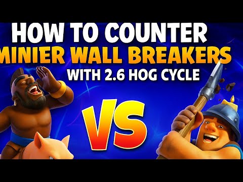 How to Counter Miner Wall Breakers with 2.6 Hog Cycle | Clash Royale Comeback