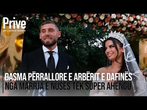 Dasma përrallore e Arbërit e Dafinës, nga marrja e nuses tek super ahengu