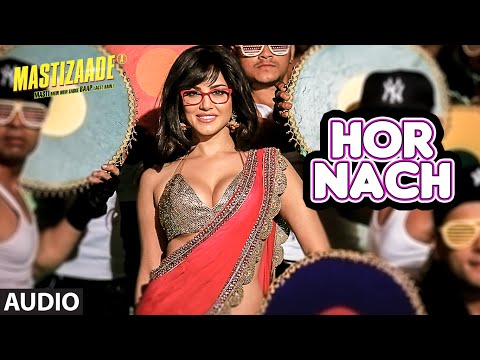 Hor Nach Full Song (Audio) | Mastizaade | Sunny Leone, Tusshar Kapoor, Vir Das | T-Series