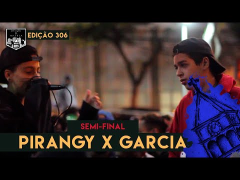 Pirangy x Garcia - (Semi-Final) - 04/06/2019
