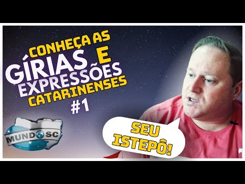 Conheça as Gírias e Expressões mais faladas em Santa Catarina!