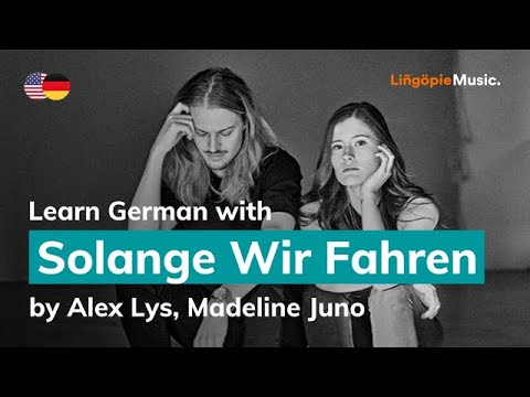 Alex Lys, Madeline Juno - Solange Wir Fahren (Lyrics / Liedtext English & German)