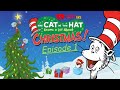 The Cat In The Hat Knows A Lot About Christmas Episode 1