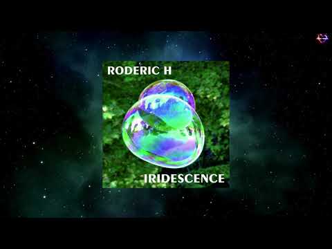 Roderic H - Iridescence (Extended Mix) [RODERIC H PRODUCTION]