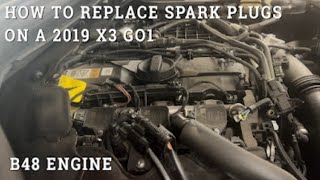 How to Replace Spark Plugs BMW 2019 G01 X3  B48 Engine Fast and easy!!