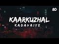 Kaarkuzhal Kadavaiye Song 8D Vada Chennai