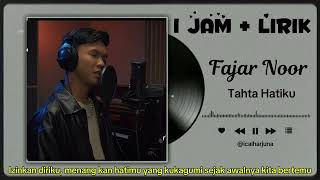 Download lagu [ 1 Jam ] Fajar Noor - Tahta Hatiku ( Lirik Lagu ) | Audio High Quality , Bebas Iklan mp3