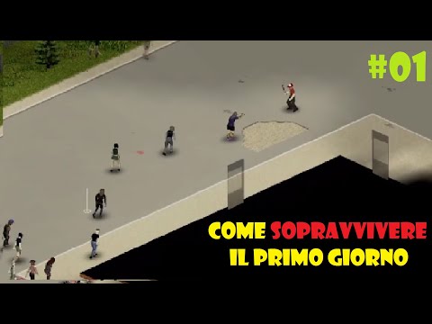 COME SOPRAVVIVERE IL PRIMO GIORNO | Project Zomboid ITA Ep.01