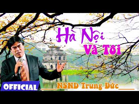 Hà Nội và tôi - Trung Đức