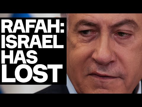 Rafah Invasion Shows Israel Has LOST