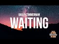 Bailey Zimmerman - Waiting (Lyrics)