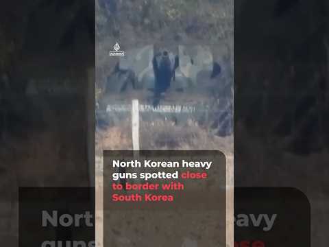 North Korean howitzer guns spotted close to border with South Korea | #AJ shorts