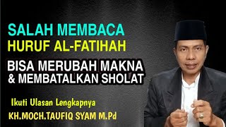 Download lagu KESALAHAN  FATAL MEMBACA AL FATIHAH YANG DAPAT MERUBAH MAKNA DAN MEMBATALKAN SHOLAT mp3