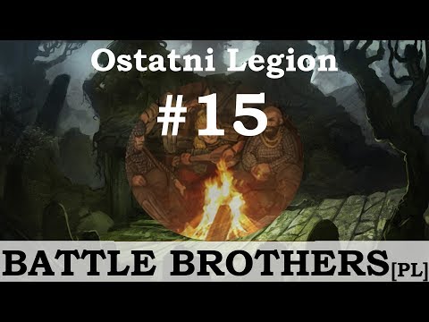 Battle Brothers (PL), Ostatni Legion, cz.15 - królowa pająków.