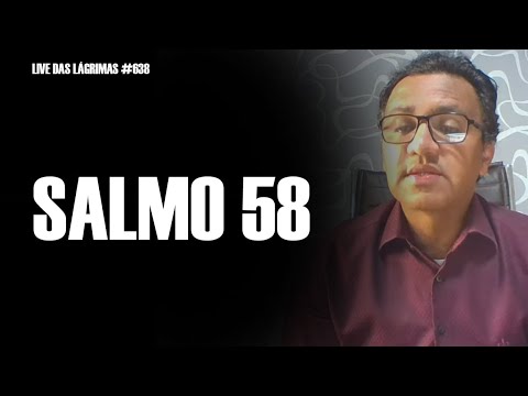 Live of Tears 638 - Psalm 58