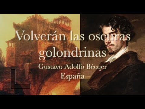 VOLVERÁN LAS OSCURAS GOLONDRINAS  Gustavo Adolfo Bécquer