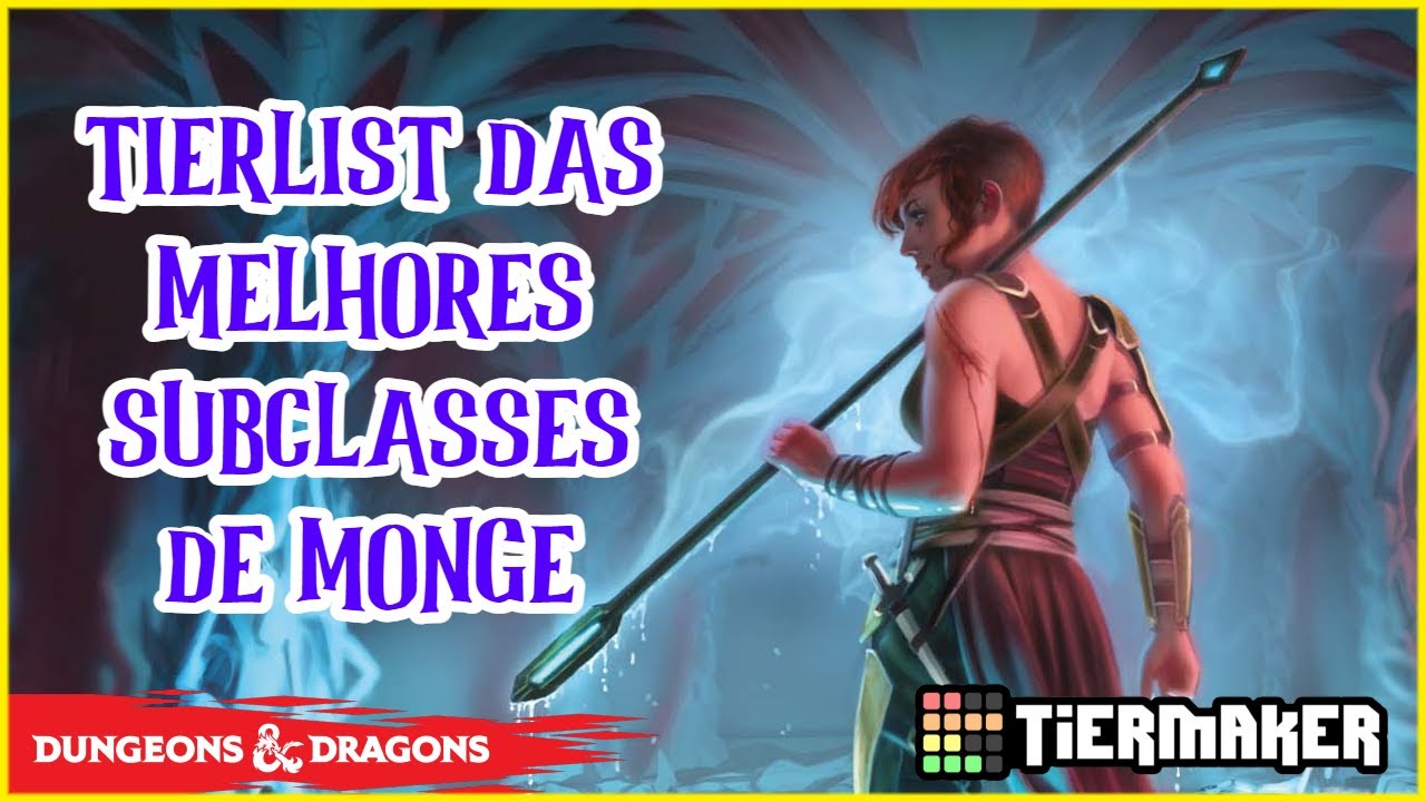 TIERLIST DOS MELHORES CAMINHOS DE MONGE EM D&D 5E