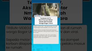 Download lagu Rumah Warga di Bogor Utara Dibobol, Motor Nmax dan Dompet Raib, Aksi Pelaku Terekam CCTV mp3